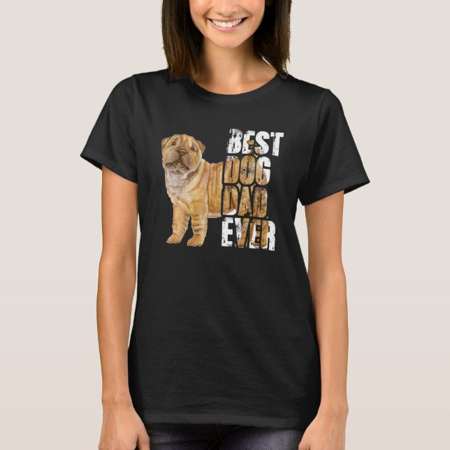Camiseta Best Dog Dad Ever Shar Pei Dog (Frente)