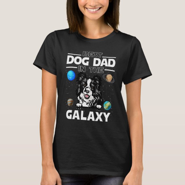 Camiseta Best Dog Dad In The Galaxy Border Collie Puppy Dog (Frente)