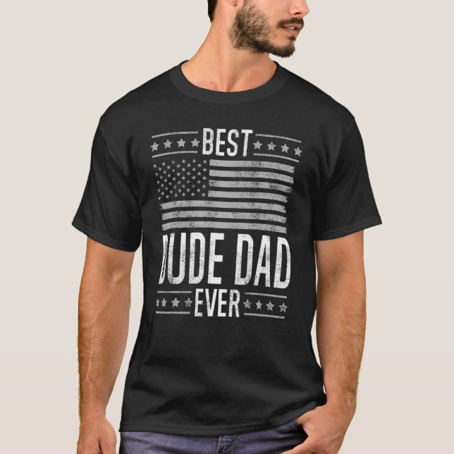 Camiseta Best Dude Dad Ever Retro US Flag Funny Father's Da (Frente)