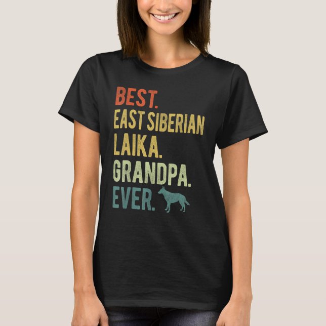 Camiseta Best East Siberian Laika Grandpa Ever Dog  Father  (Frente)