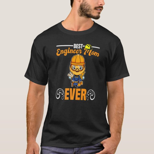 Camiseta Best Engineer Mom Ever Construction Worker Mommy P (Frente)