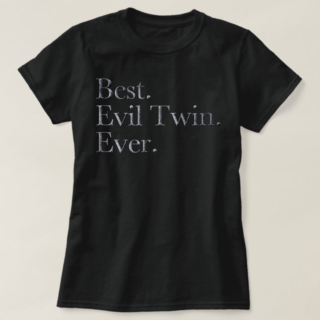 Camiseta Best Evil Twin Ever Text  (Frente do Design)