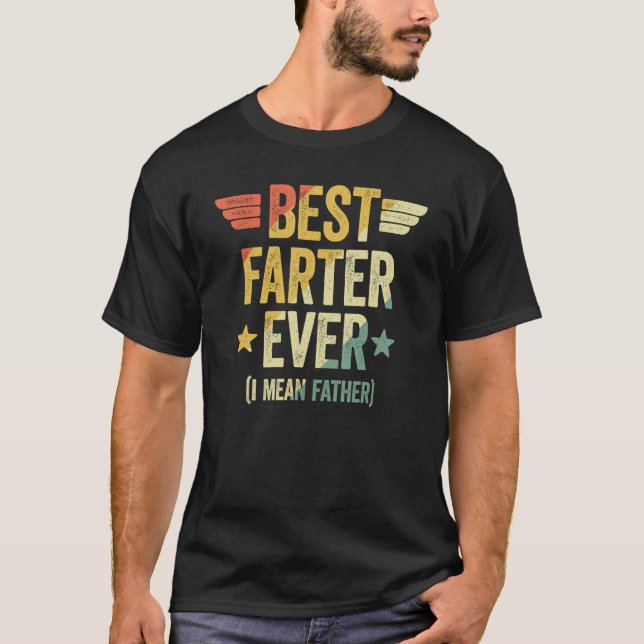 Camiseta Best Farter Ever I Mean Father 1 (Frente)