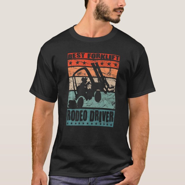 Camiseta Best Forklift Rodeo Driver   Forklift Operator (Frente)