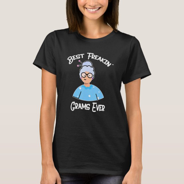 Camiseta Best Freakin' Grams Ever  Grandma Grandmother (Frente)