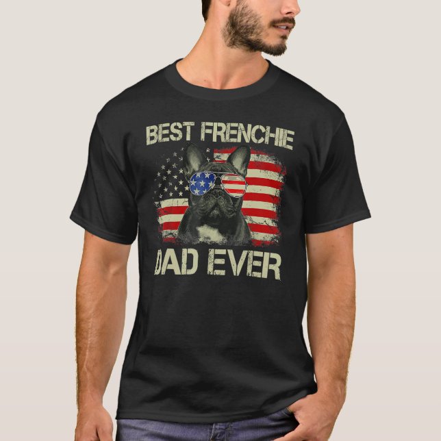 Camiseta Best Frenchie Dad Ever Bulldog American Flag (Frente)