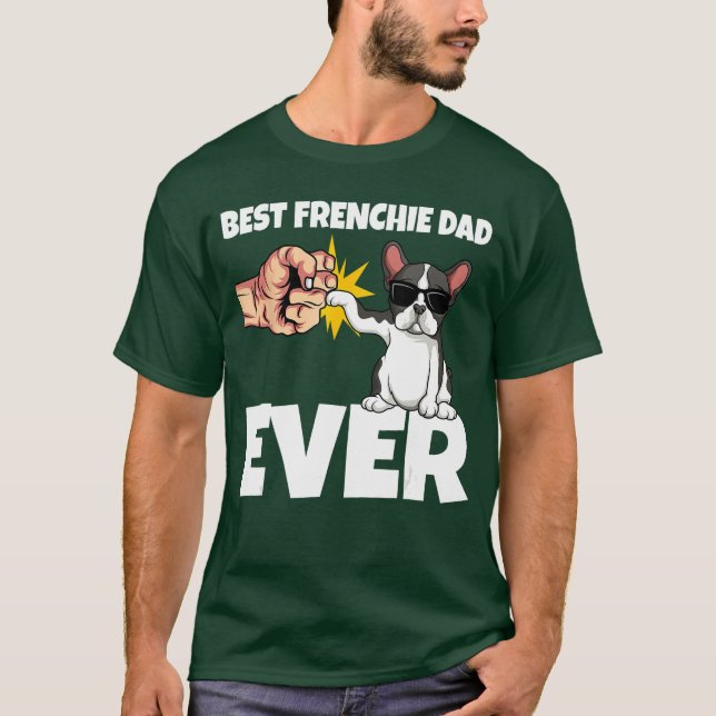 Camiseta Best Frenchie Dad Ever Funny French Bulldog Dog Gi (Frente)