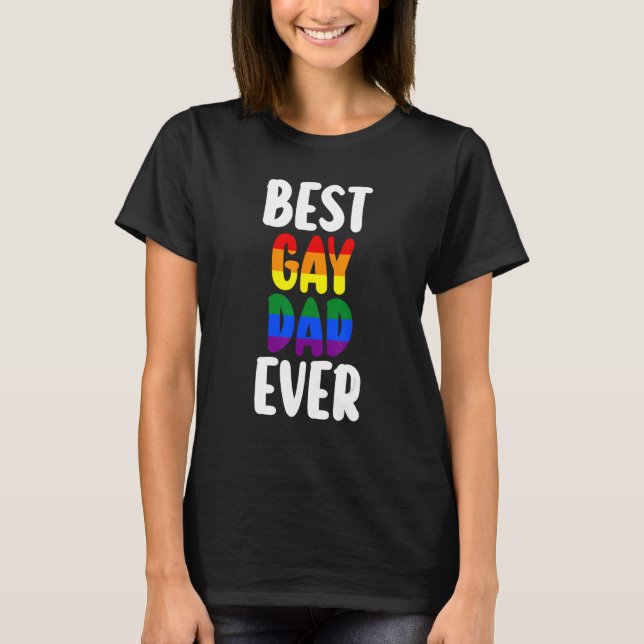 Camiseta best gay dad ever LGBTQ Gay Pride (Frente)