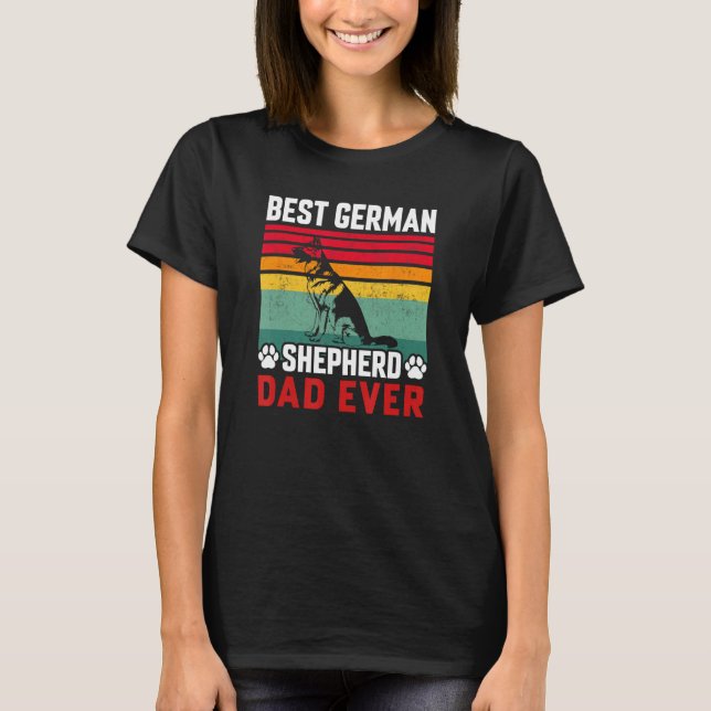 Camiseta Best German Shepherd Dad Ever Daddy  Dog  Owner 1 (Frente)