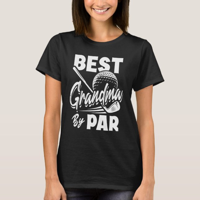 Camiseta Best Grandma By Par Golf Player Golfing Golfer  1 (Frente)