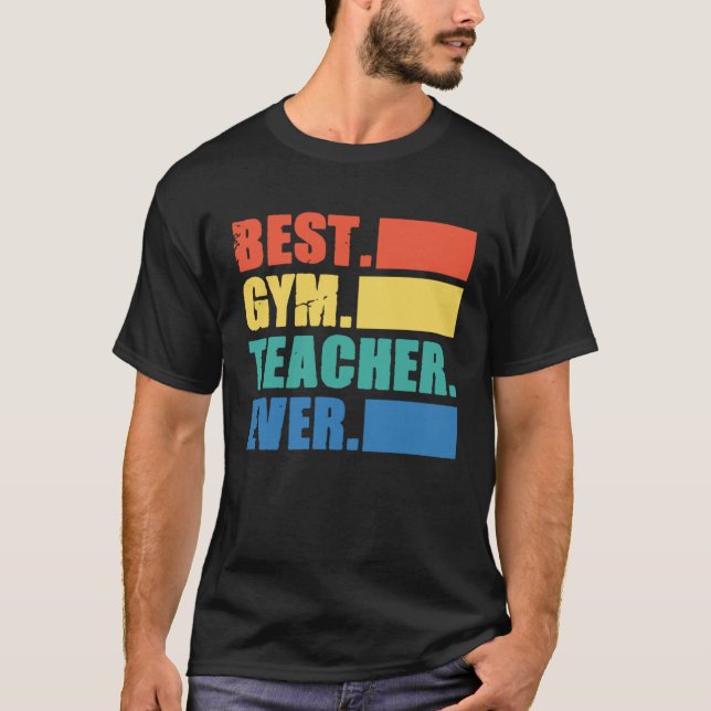 Camiseta Best Gym Teacher Ever  Gym Instructor Fitness Work (Frente)