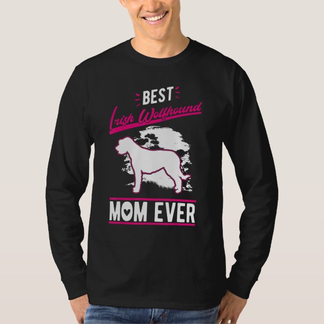 Camiseta Best Irish Wolfhound Mom Ever Irish Wolfhound Mom (Frente)
