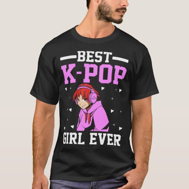 Camiseta Best K Pop Girl Ever I K Pop  1 (Frente)