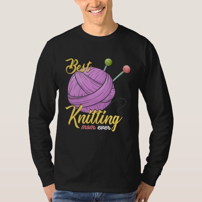 Camiseta Best Knitting Mom Ever Crocheting Yarn Mother s Da (Frente)