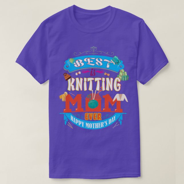 Camiseta Best Knitting Mom Ever Mom Ever (Frente do Design)
