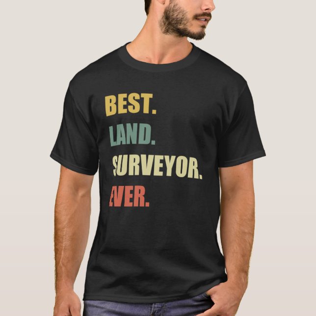 Camiseta Best Land Survey or Ever Cartographer Land Surveyo (Frente)