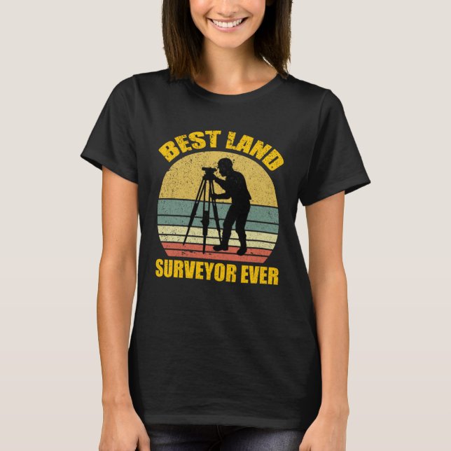 Camiseta Best Land Surveyor Ever  Cartographer Land Surveyo (Frente)