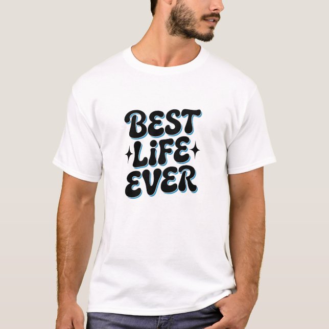 Camiseta Best Life Ever  (Frente)