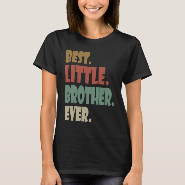 Camiseta Best Little Brother Ever younger Sibling Teenager  (Frente)