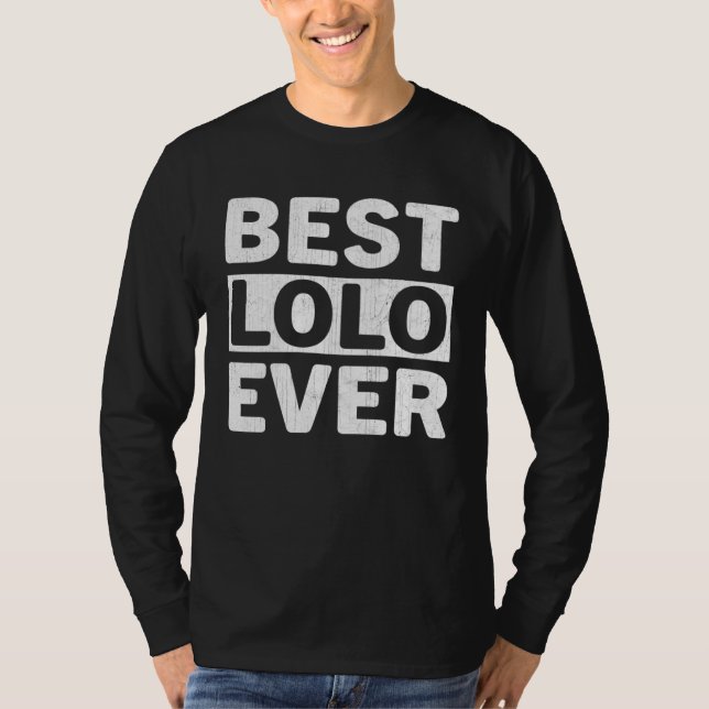 Camiseta Best Lolo Ever  Fathers Day Lolo (Frente)