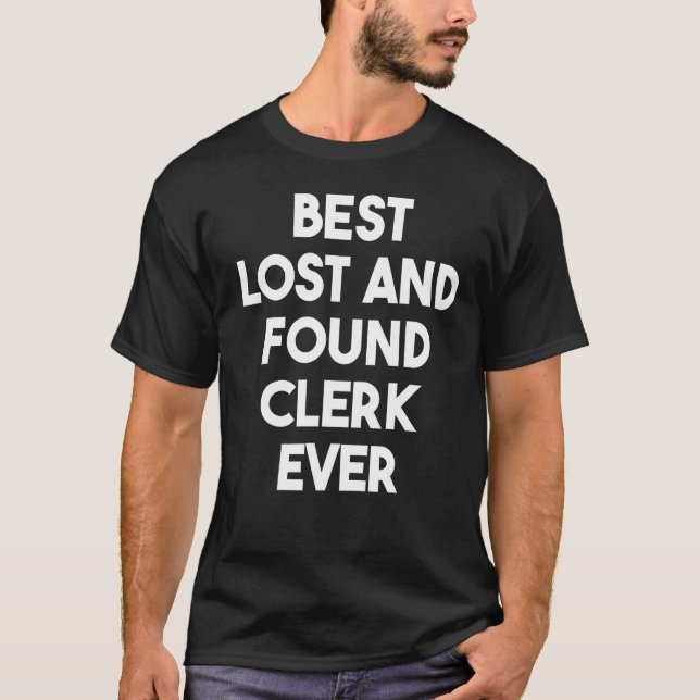 Camiseta Best Lost And Found Clerk Ever (Frente)