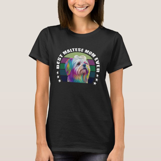Camiseta Best Maltese Mom Ever Cute Maltese Mom Dog  Pop  7 (Frente)