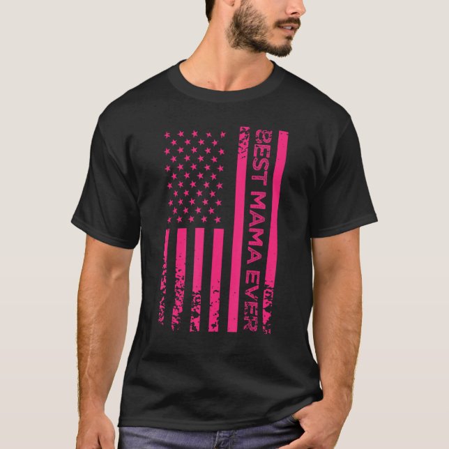 Camiseta Best Mama Ever US Pink American Flag Mother s Day  (Frente)