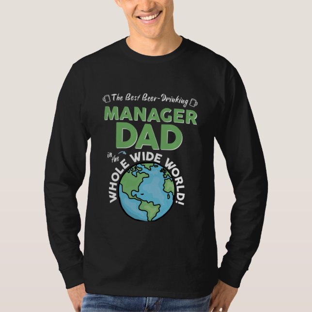 Camiseta Best Manager Dad In The Whole Wide World Father's  (Frente)