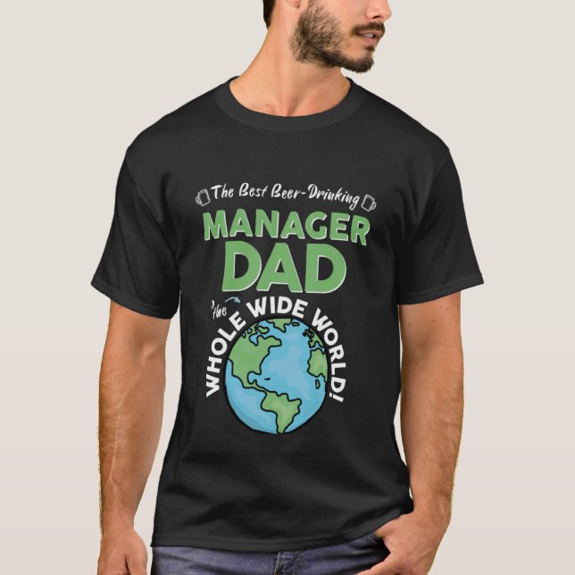 Camiseta Best Manager Dad In The Whole Wide World Father's  (Frente)