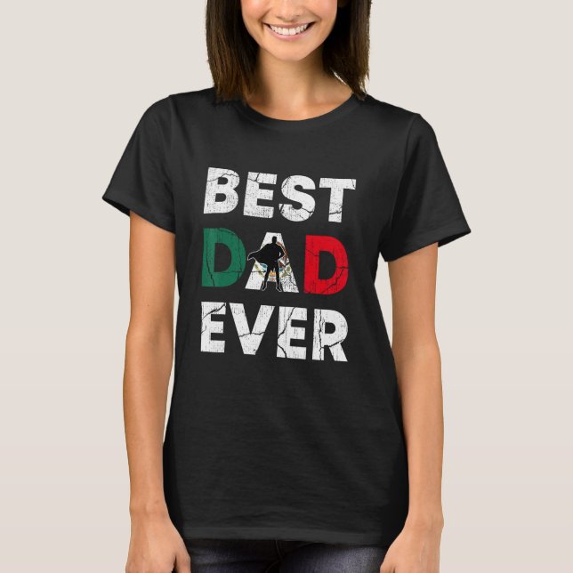 Camiseta Best Mexican Dad Ever Mexico Daddy Father s Day (Frente)