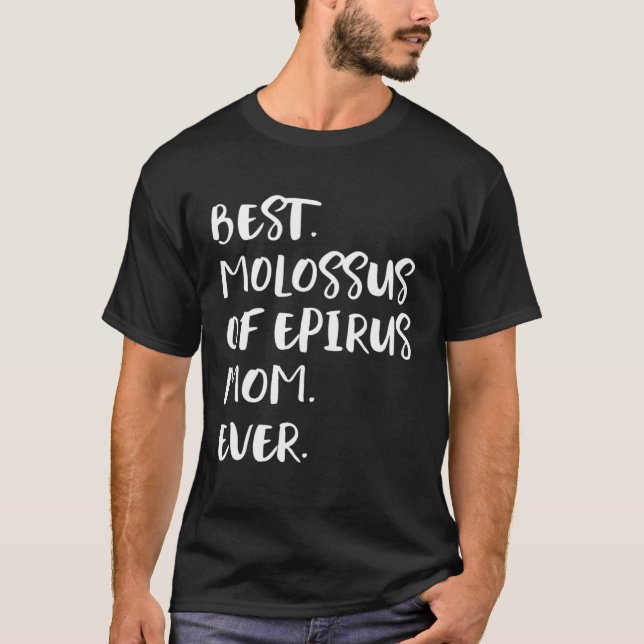 Camiseta Best Molossus of Epirus Mom Ever (Frente)
