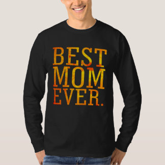 Camiseta Best Mom Ever Daughter Son Proud Women Life Mother