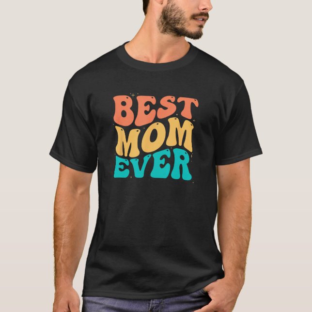 Camiseta Best Mom Ever from Daughter Women Mom Kids Mother' (Frente)