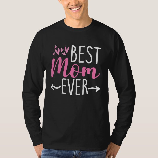 Camiseta Best Mom Ever Mother Mum Mother's Day Love Thank Y (Frente)