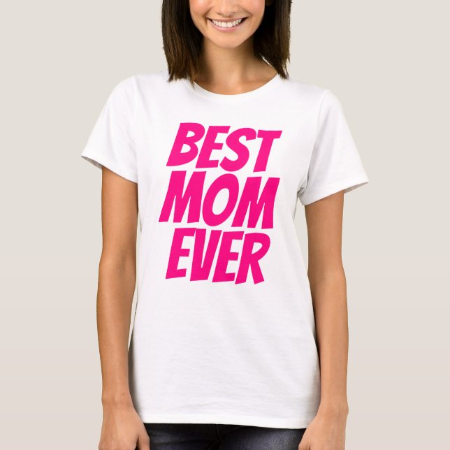 Camiseta Best mom ever personalized text hot pink (Frente)