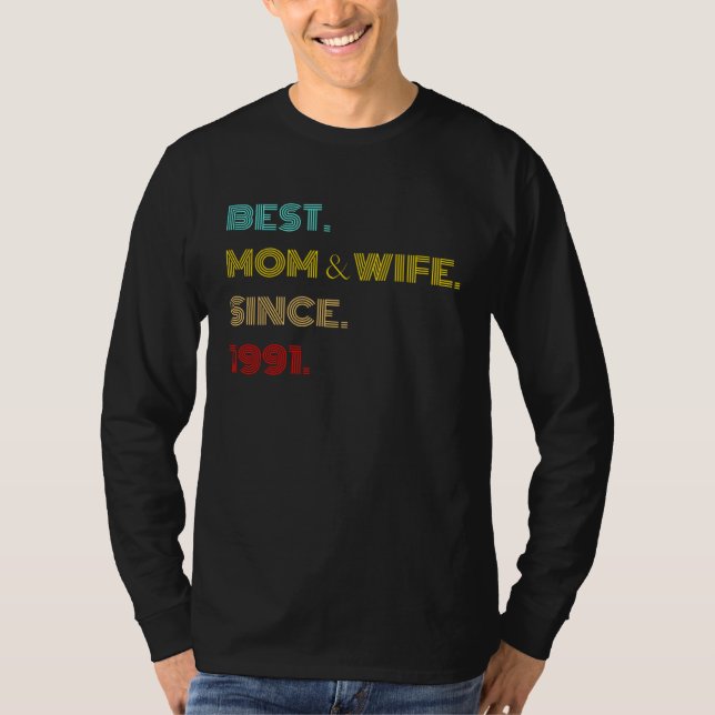 Camiseta Best Mom & Wife Since 1991  Mothers Day (Frente)