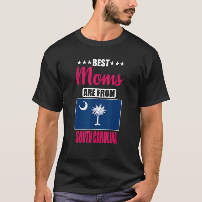 Camiseta Best Moms are from South Carolina (Frente)
