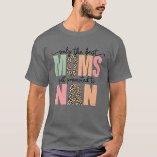 Camiseta Best Moms Get Promoted To NAN Leopard Mother's Day