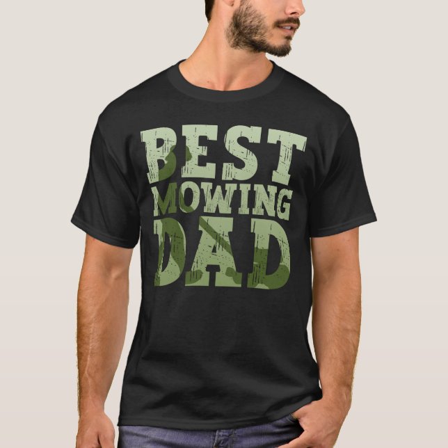 Camiseta Best Mowing Dad - Lawn Mowing Funny Dad Lawn Mower (Frente)