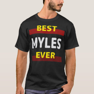 Camiseta Best Myles Ever Friends Name Buddy Nickname Person