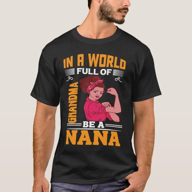 Camiseta Best Nana Worlds Grandma Grammie Granny Warrior Un (Frente)