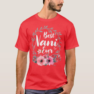 Camiseta Best Nani Ever Floral Decoration Grandma Mother's 