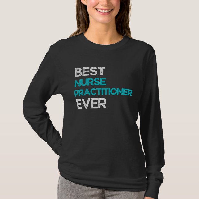 Camiseta Best Nurse practitioner Ever (Frente)