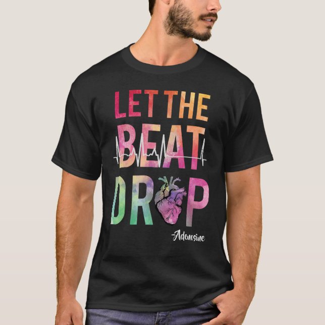 Camiseta Best Nurse Saying Let The Beat Drop Adenosine Hear (Frente)