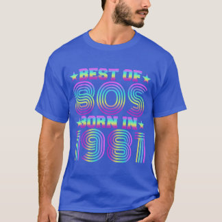 Camiseta Best of the 80s Born in 1981 Vintage Birthday girl