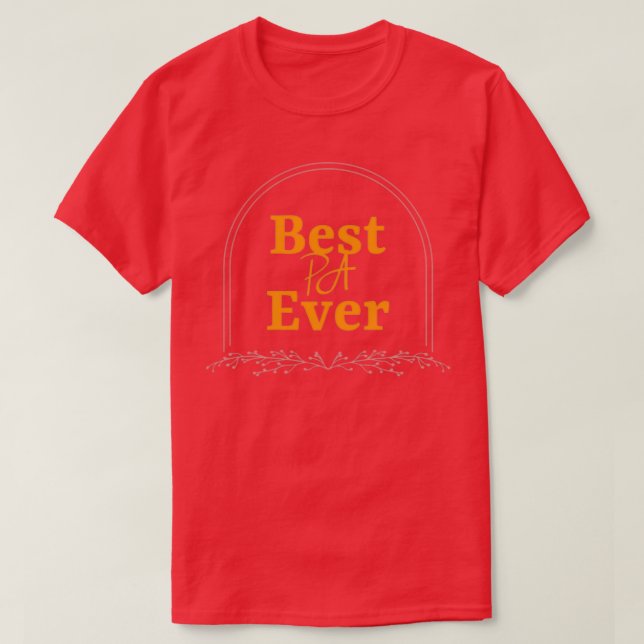 CAMISETA BEST PA EVER FUNNY PHYSICIAN ASSISTANT QUOTES ELEG (Frente do Design)