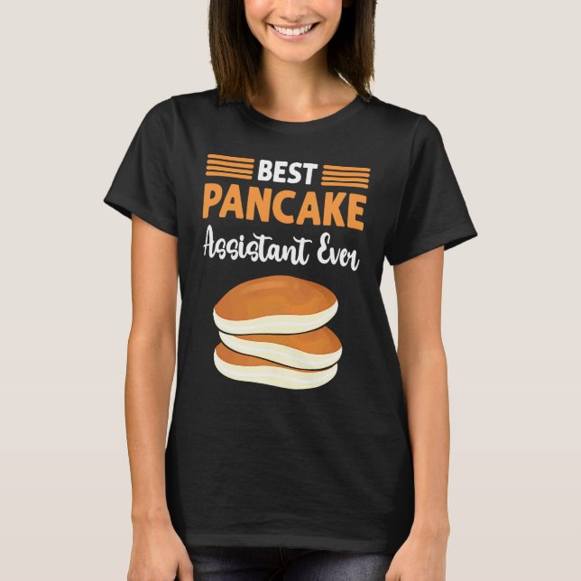Camiseta Best Pancake Assistant Ever Flapjack Pancake Maker (Frente)