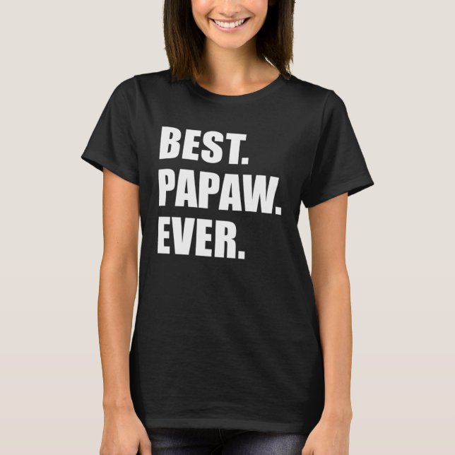 Camiseta Best Papaw Ever Southern Grandfather (Frente)