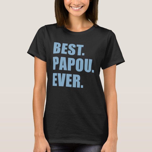Camiseta Best Papou Ever Greek Grandfather (Frente)