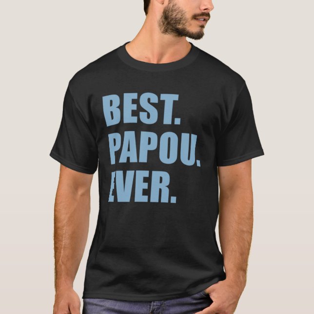 Camiseta Best Papou Ever Greek Grandfather (Frente)